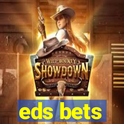 eds bets